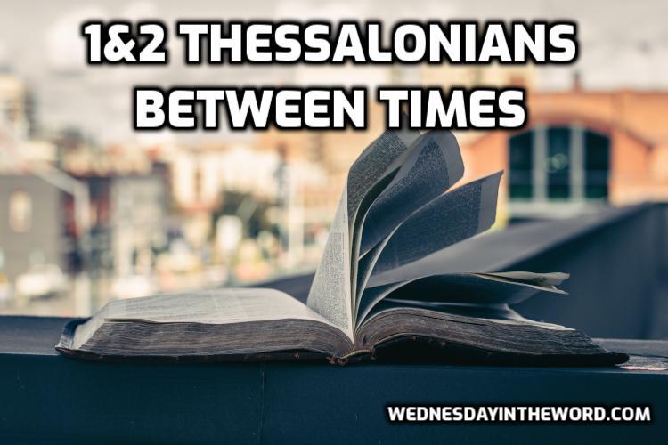 1 & 2 Thessalonians: Between Times