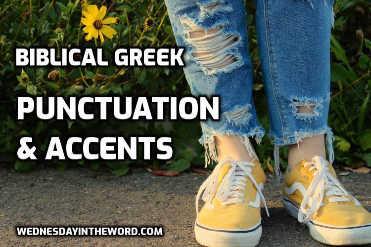 Punctuation & Accents – Biblical Greek