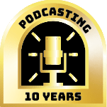 Podcasting 10 Years Badge
