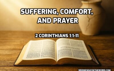 01 Suffering, Comfort & Prayer: What Paul Teaches about Ministry (2 Corinthians 1:1-11)