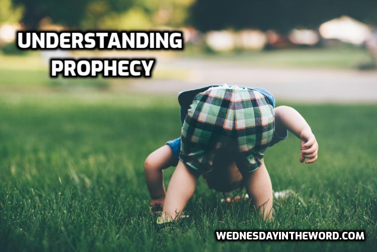Understanding Prophecy | WednesdayintheWord.com