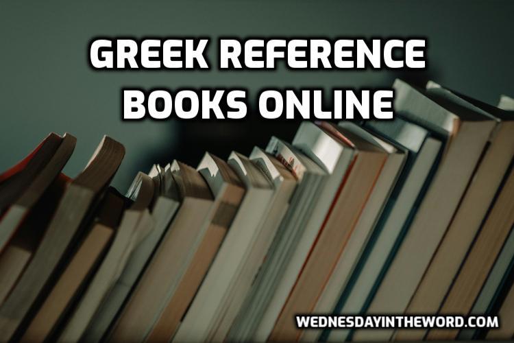 Greek Reference Books Online | WednesdayintheWord.com