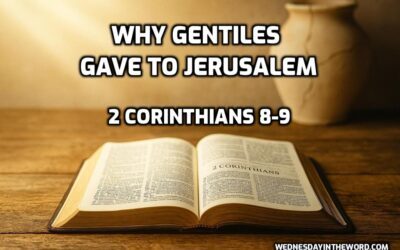 12 Why Gentiles Gave to Jerusalem (2 Corinthians 8-9 Background)